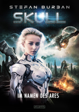 Stefan Burban: SKULL 6: Im Namen des Ares