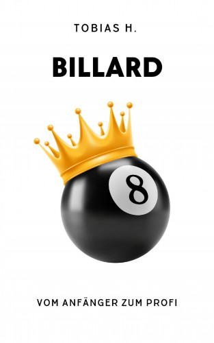 Tobias Hopfmüller: Billard - vom Anfänger zum Profi
