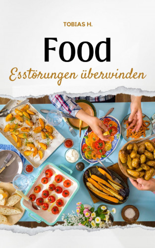 Tobias Hopfmüller: Food - Essstörungen überwinden