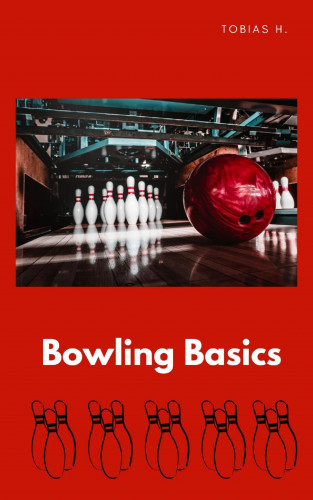 Tobias Hopfmüller: Bowling Basics
