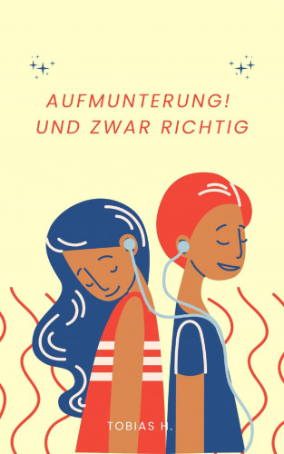 Tobias Hopfmüller: Aufmunterung - und zwar richtig!