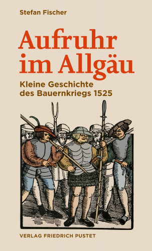 Stefan Fischer: Aufruhr im Allgäu