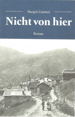 Margrit Cantieni: Nicht von hier