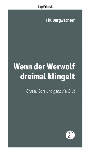 Till Burgwächter: Wenn der Werwolf dreimal klingelt