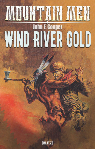 John F. Cooper: Mountain Men 01: Wind River Gold