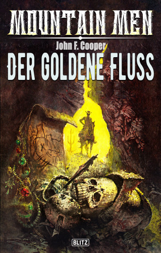 John F. Cooper: Mountain Men 02: Der goldene Fluss