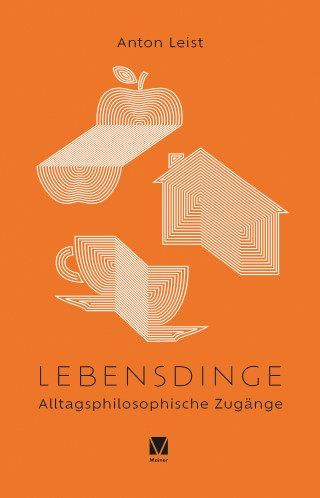 Anton Leist: Lebensdinge