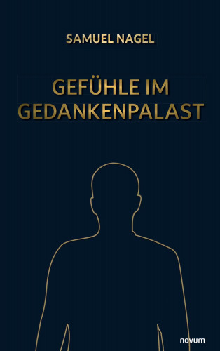 Samuel Nagel: Gefühle im Gedankenpalast