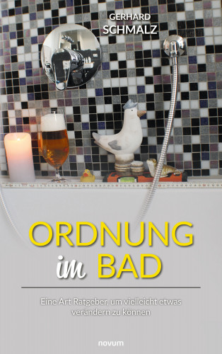 Gerhard Schmalz: Ordnung im Bad