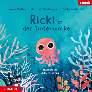 Carla Swiderski, Hanna Müller, Hannah Stollmayer, Adolfo Serra: Ricki in der Tintenwolke