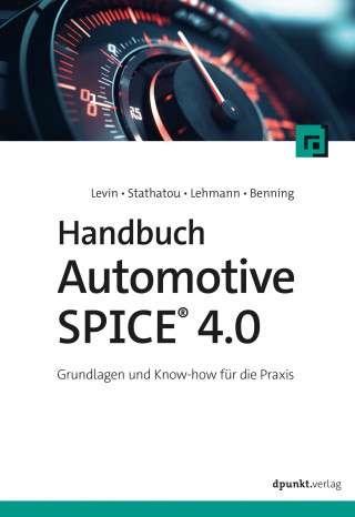 Alexander Levin, Christina Stathatou, Volker Lehmann, Josefin A. Benning: Handbuch Automotive SPICE 4.0