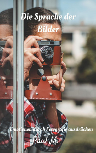 Paul M.: Die Sprache der Bilder