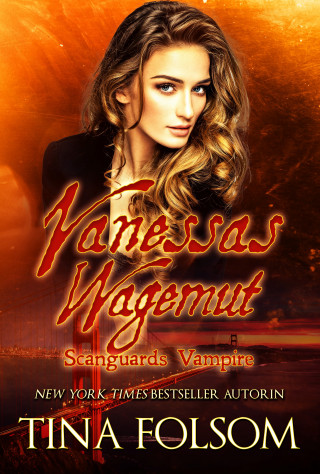 Tina Folsom: Vanessas Wagemut