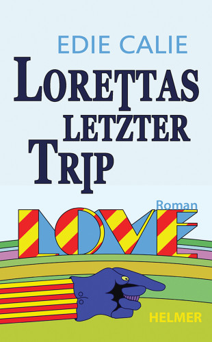 Edie Calie: Lorettas letzter Trip