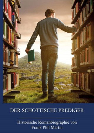 Frank Phil Martin: Der schottische Prediger