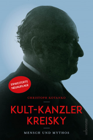 Christoph Kotanko: Kult-Kanzler Kreisky