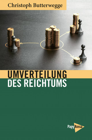 Christoph Butterwegge: Umverteilung des Reichtums