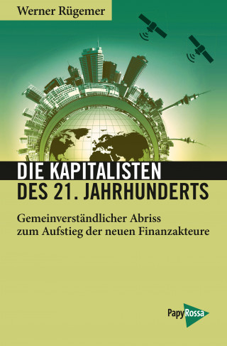 Werner Rügemer: Die Kapitalisten des 21. Jahrhunderts