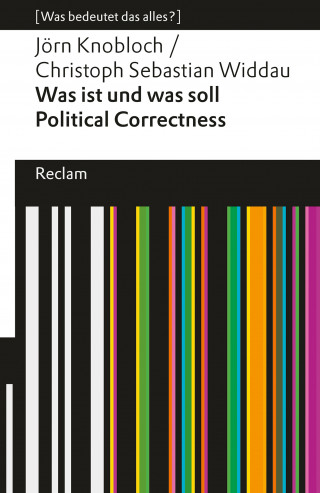 Christoph Sebastian Widdau, Jörn Knobloch: Was ist und was soll Political Correctness?