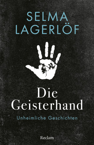 Selma Lagerlöf: Die Geisterhand. Unheimliche Geschichten