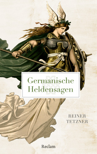 Reiner Tetzner: Germanische Heldensagen