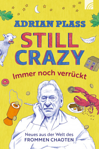 Adrian Plass: Still Crazy - immer noch verrückt