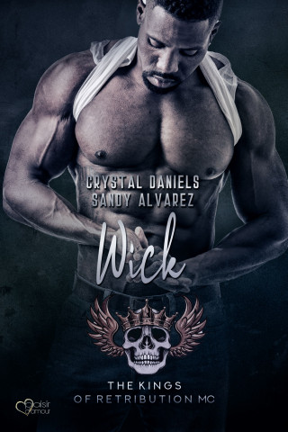 Sandy Alvarez, Crystal Daniels: Kings of Retribution MC: Wick (Louisiana Chapter)