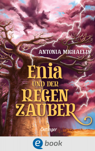 Antonia Michaelis: Enia und der Regenzauber