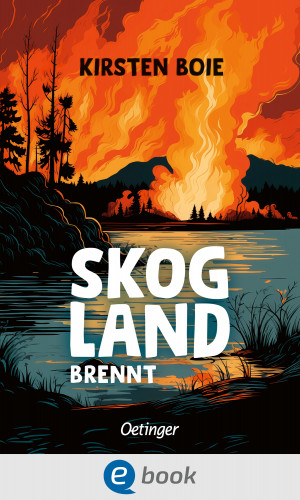 Kirsten Boie: Skogland 3. Skogland brennt