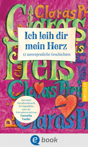 Preisträger*innen Claras Preis 2023, Elizabeth Schweimler, Naemi Schmitz, Alonja Rhie, Nora Niederstadt, Rebekka Michel, Merit Lachmann, Katharina Krause, Miljan Ehlers, Lara Feldhausen, Clara Christ, Maria Buchtijarova: Ich leih dir mein Herz