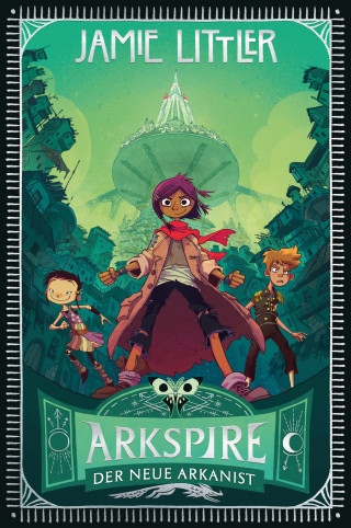 Jamie Littler: Arkspire - Der neue Arkanist