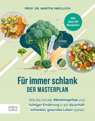Martin Smollich: Für immer schlank – der Masterplan
