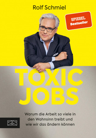 Rolf Schmiel: Toxic Jobs