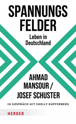 Ahmad Mansour, Josef Schuster, Shelly Kupferberg: Spannungsfelder