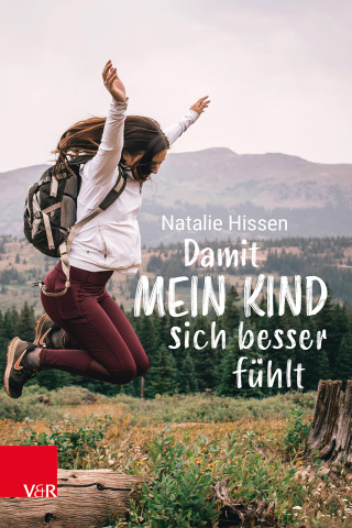 Natalie Hissen: Damit mein Kind sich besser fühlt