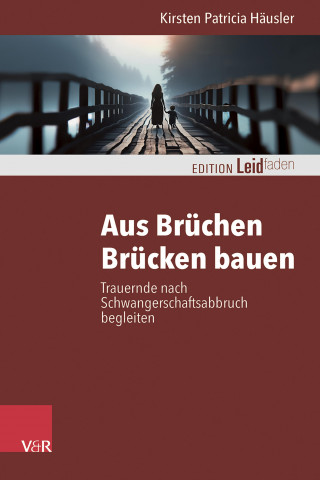 Kirsten Patricia Häusler: Aus Brüchen Brücken bauen
