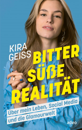 Kira Geiss: Bittersüße Realität