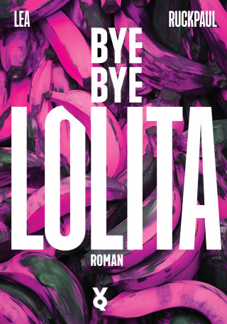 Lea Ruckpaul: Bye Bye Lolita