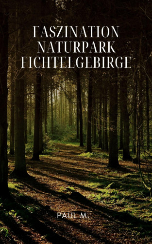 Mareike W.: Naturpark Fichtelgebirge
