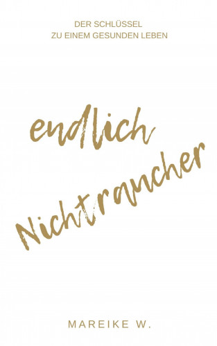 Mareike W.: endlich Nichtraucher