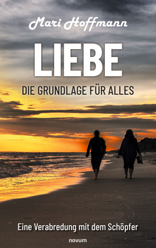 Mari Hoffmann: Liebe – die Grundlage für alles