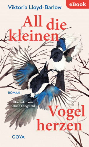Viktoria Lloyd-Barlow: All die kleinen Vogelherzen