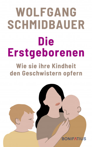 Wolfgang Schmidbauer: Die Erstgeborenen