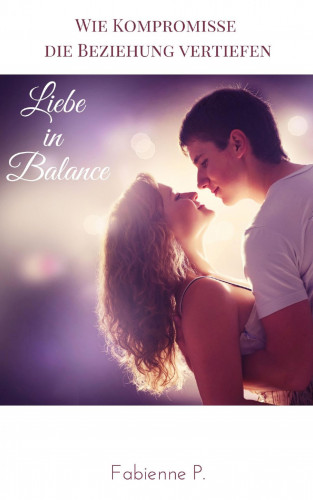Fabienne P.: Liebe in Balance