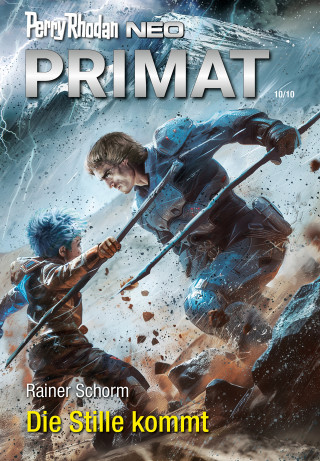 Rainer Schorm: Perry Rhodan Neo 339: Die Stille kommt