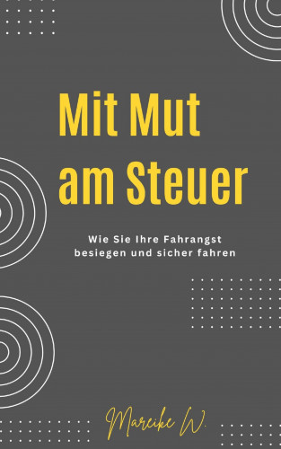 Mareike W.: Mit Mut am Steuer