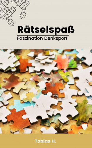 Tobias Hopfmüller: Rätselspaß - Faszination Denksport