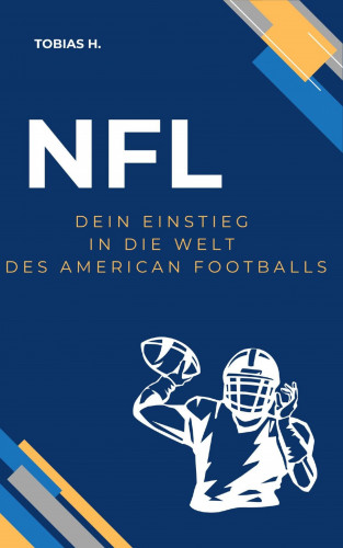 Tobias Hopfmüller: NFL - dein Einstieg in die Welt des American Footballs