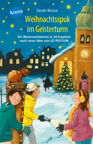 Sarah Bosse: Weihnachtsspuk im Geisterturm. Ein Weihnachtskrimi in 24 Kapiteln nach einer Idee von Jo Pestum