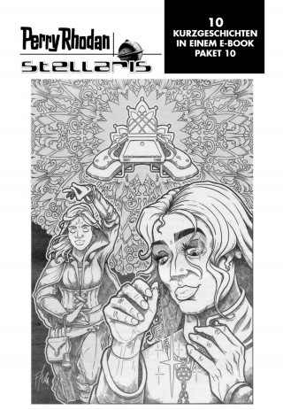 Robert Corvus, Marie Erikson, Jacqueline Meyerhofer, Michael Marrak, Jörn Lausen, Thorsten Schweikard, Uwe Hermann, Stefan Pannor, Gerry Haynaly, Olaf Brill: Stellaris Paket 10
